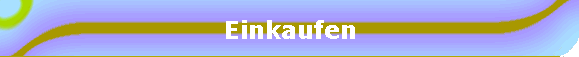 Einkaufen