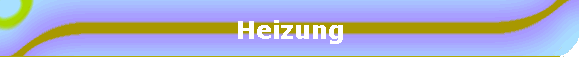 Heizung