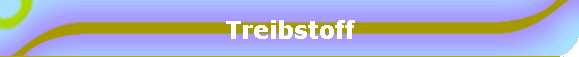 Treibstoff