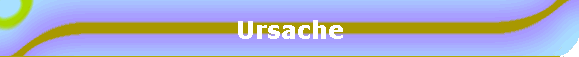 Ursache