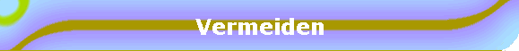 Vermeiden
